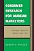 Consumer Research for Museum Marketers: Audience Insights Money Can't Buy