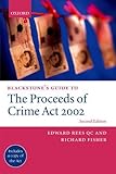 Blackstone's guide to The Proceeds of Crime Act 2002