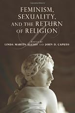 Feminism, Sexuality, and the Return of Religion (Indiana Series in the Philosophy of Religion)