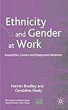 Ethnicity and gender at work : inequalities, careers and employment relations