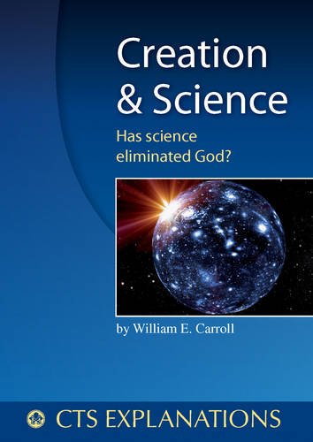 Creation and Science: Has Science Eliminated God? (Explanations)