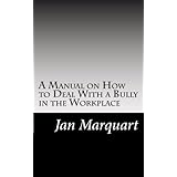 a manual on how to deal with a bully in the workplace