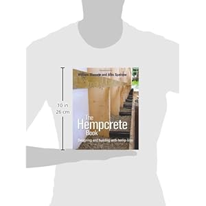The Hempcrete Book: Designing and Building with Hemp-Lime (Sustainable Building)