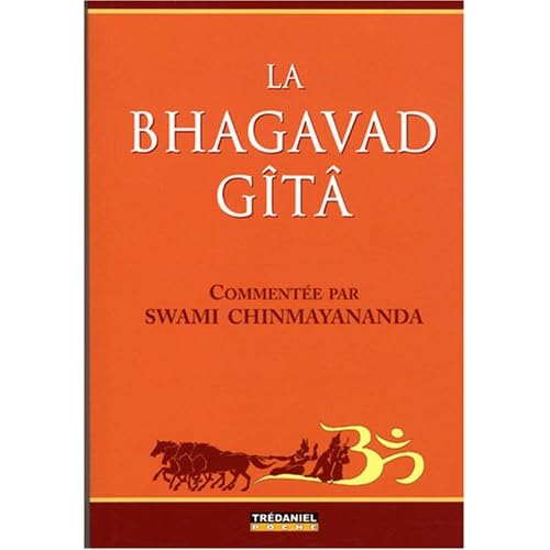 La Bhagavad Gîtâ Swami Chinmayananda