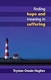 Finding hope and meaning in suffering
