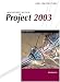 New Perspectives on Microsoft Office Project 2003, Introductory