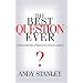 The Best Question Ever?