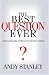 The Best Question Ever by Andy Stanley ISBN 1590523903