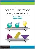 Stahl's Illustrated Anxiety, Stress, and PTSD