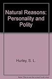 Natural reasons : personality and polity