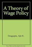 A theory of wage policy