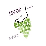 first big crush the down and dirty on making great wine down under