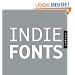 Indie Fonts 2: A Compendium of Digital Type from Independent Foundries (Indie Fonts: A Compendium of Digital Type from Independent) (v. 2)