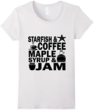 Women's Starfish &amp; Coffee, Maple Syrup &amp; Jam Tshirt Tee Large White