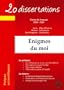 20 dissertations avec analyses et commentaires sur le th�me Enigmes du moi Pr�pas scientifiques - Musset - Lorenzaccio; Leiris - L'Age d'homme; Saint Augustin - Confessions: �dition 2008-2009