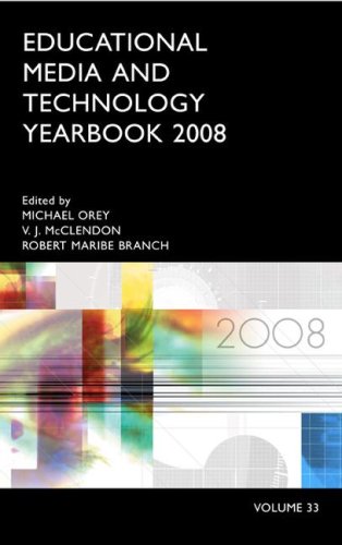 Educational Media and Technology Yearbook: Volume 33, 2008 (Education Media Yearbook)