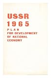 1965 State plan for economic development of the USSR : report by A. Kosygin at USSR Supreme Soviet session, December 9, 1964