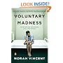 Voluntary Madness: Lost and Found in the Mental Healthcare System