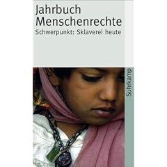 Jahrbuch Menschenrechte 2008: Themenschwerpunkt: Sklaverei heute (suhrkamp taschenbuch)