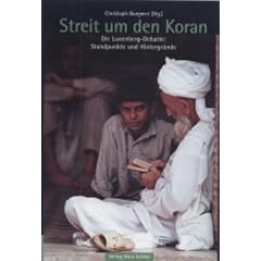 Streit um den Koran: Die Luxenberg-Debatte: Standpunkte und Hintergr�nde