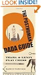 The Posthuman Dada Guide: tzara and l...