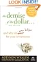 The Demise of the Dollar...: And Why It's Even Better for Your Investments (Agora Series)
