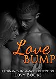 PREGNANCY: Love Bump (Second Chance Secret Baby BBW Alpha Male Romance Collection)