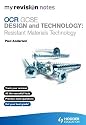 My Revision Notes: OCR GCSE Design and Technology: Resistant Materials Technology (MRN)