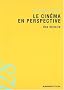Le cin�ma en perspective : une histoire