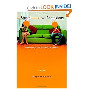 Stupid and Contagious - Caprice Crane