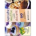 Cupcake muffin e altri dolcetti. 50 ricette da gustare. Con gadget