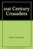 The 21st century crusaders