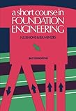 A short course in foundation engineering
