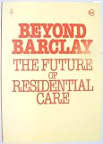 Beyond Barclay : the future of residential care : papers and summary of a conference held at the National Institute for Social Work on 17th June, 1983 entitled 
