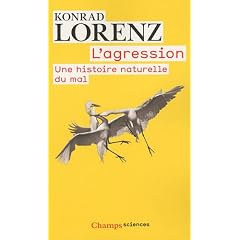 L'agression : Une histoire naturelle du mal