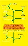 Career options for biomedical scientists