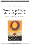 Savoirs et politiques de d�veloppement : Questions en d�bat � l'aube du XXIe si�cle