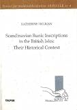Scandinavian Runic Inscriptions in the British Isles: Their Historical Context
