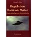 Flugscheiben: Realit�t oder Mythos? Gespr�che mit dem Flugscheiben-Erfinder J. Andreas Epp