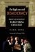Enlightened Democracy: The Case for the Electoral College