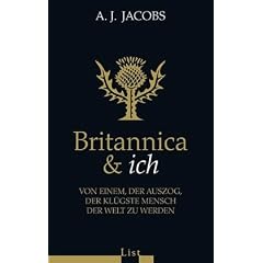 Britannica & ich: Von einem, der auszog, der kl�gste Mensch der Welt zu werden