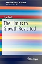 The Limits to Growth Revisited (SpringerBriefs in Energy)