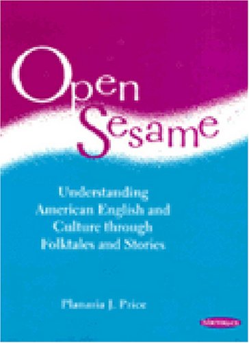 Open Sesame:  Understanding American English and Culture Through Folktales and Stories