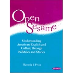Open Sesame: Understanding American English and Culture Through Folktales and Stories
