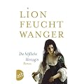Die h��liche Herzogin: Roman (Feuchtwanger GW in Einzelb�nden)