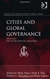 Cities and Global Governance (Global Interdisciplinary Studies Series)