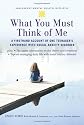 What You Must Think of Me: A Firsthand Account of One Teenager's Experience with Social Anxiety Disorder (Adolescent Mental Health Initiative)