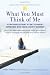 Book What You Must Think of Me: A Firsthand Account of One Teenager's Experience with Social Anxiety Disorder (Adolescent Mental Health Initiative)