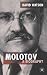 Molotov: A Biography (Centre for Russian and East European Studies)