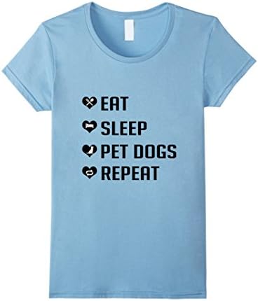 Women's Eat Sleep Pet Dogs Repeat T-Shirt Small Baby Blue